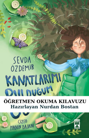 Kanatlarımı Bulduğum Gün Öğretmen Okuma Kılavuzu